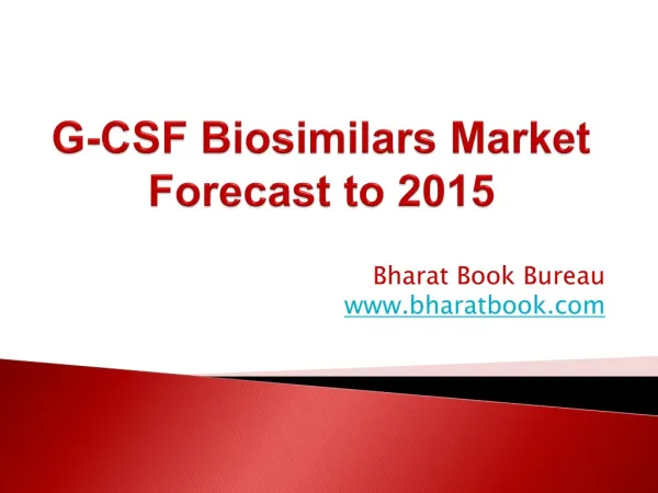 G-CSF Biosimilars Market Forecast to 2015