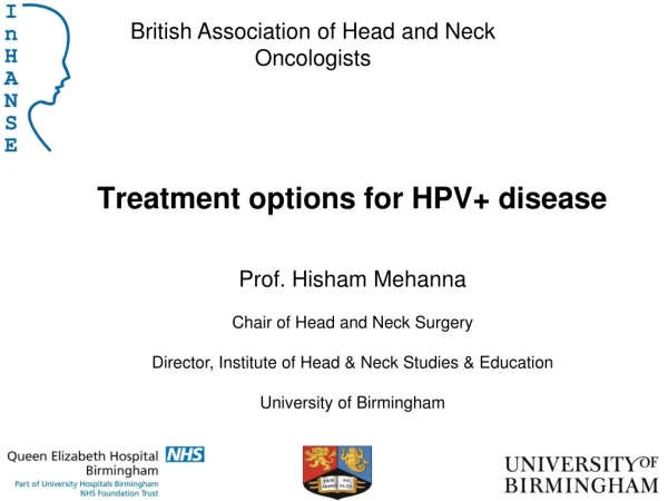 Treatment options for HPV+ disease