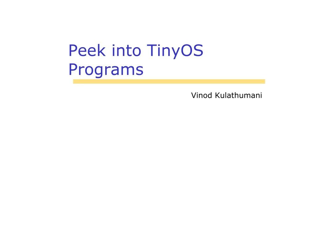 peek into tinyos programs