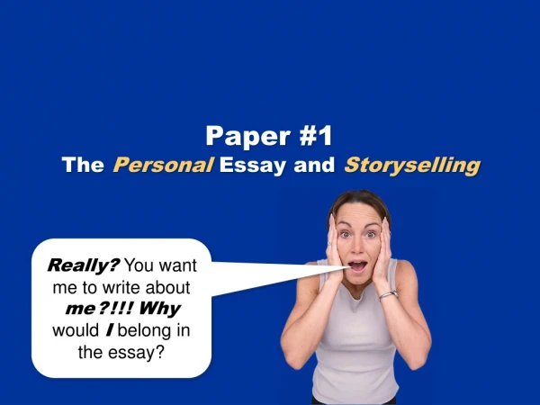 Paper #1 The  Personal  Essay and  Storyselling