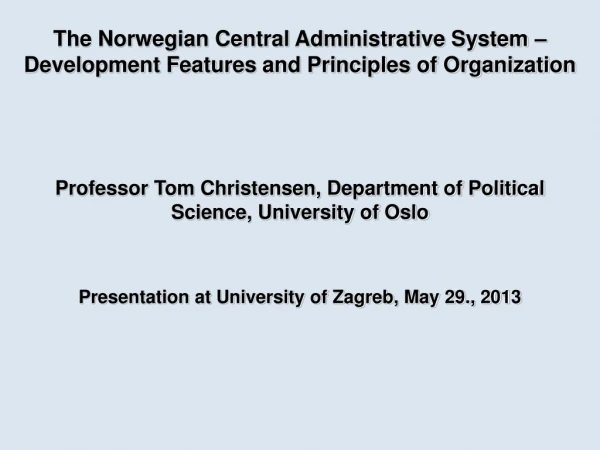 The Norwegian Central Administrative System – Development Features and Principles of Organization