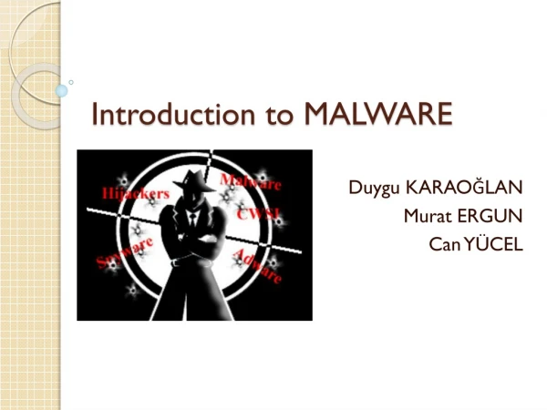 Introduction to  MALWARE