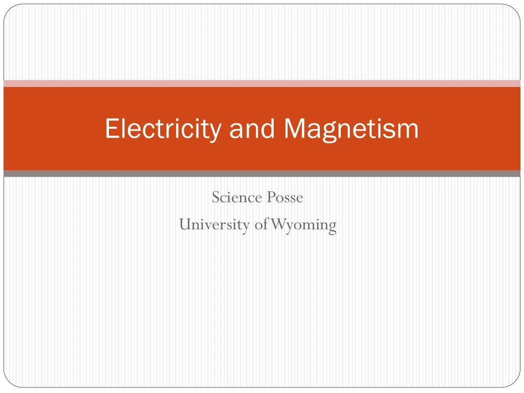 electricity and magnetism