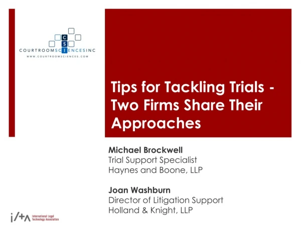 Tips for Tackling Trials - Two Firms Share Their Approaches   