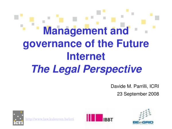 Management and governance of the Future Internet The Legal Perspective