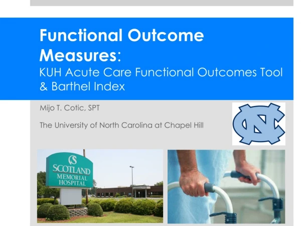 Functional Outcome Measures :  KUH Acute Care Functional Outcomes Tool &amp; Barthel Index