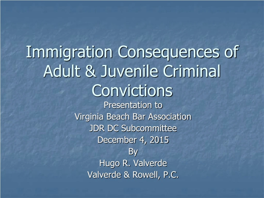 immigration consequences of adult juvenile criminal convictions