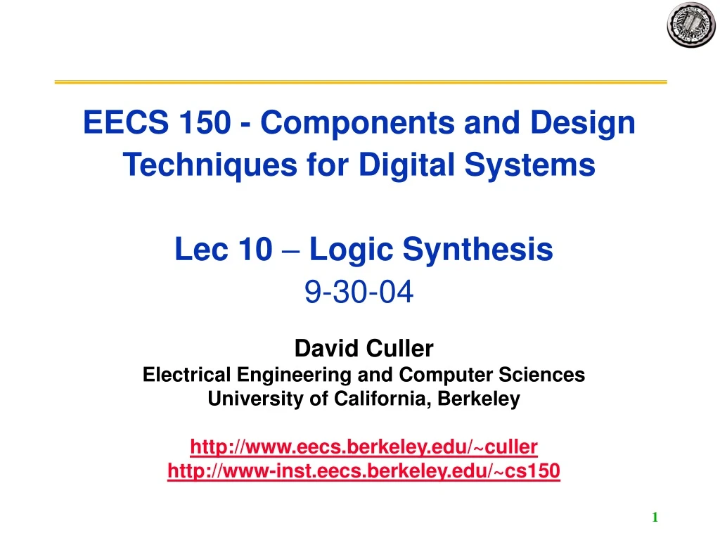 eecs 150 components and design techniques for digital systems lec 10 logic synthesis 9 30 04