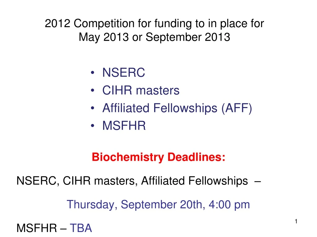 2012 competition for funding to in place for may 2013 or september 2013