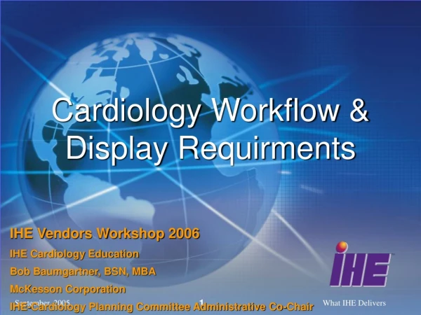 Cardiology Workflow &amp; Display Requirments