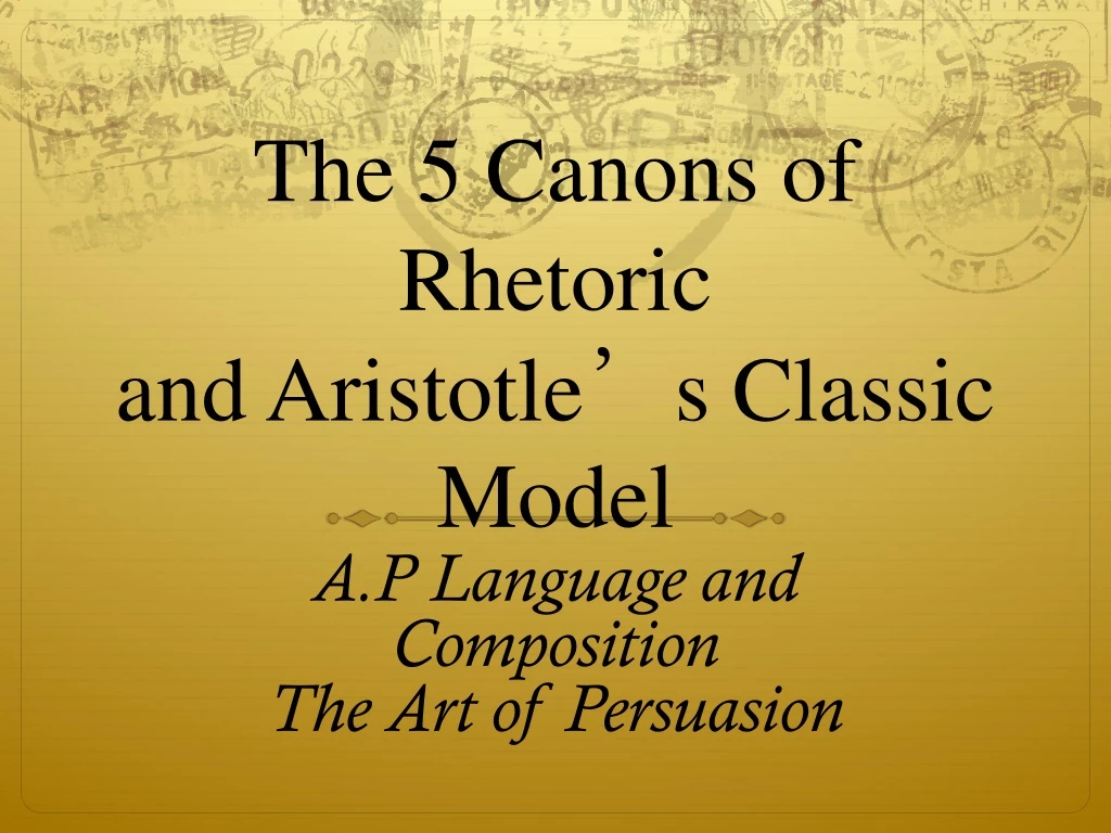 the 5 canons of rhetoric and aristotle s classic model