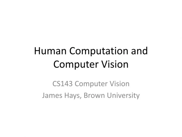 Human Computation and Computer Vision