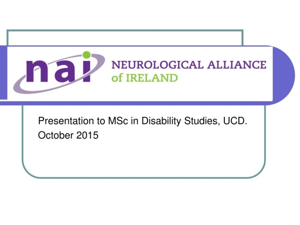 Presentation to MSc in Disability Studies, UCD.  October 2015