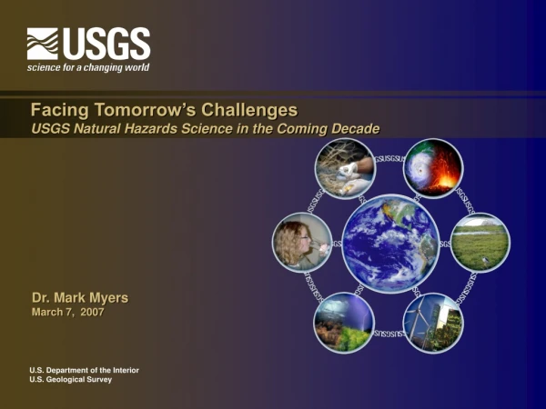 Facing Tomorrow’s Challenges USGS Natural Hazards Science in the Coming Decade