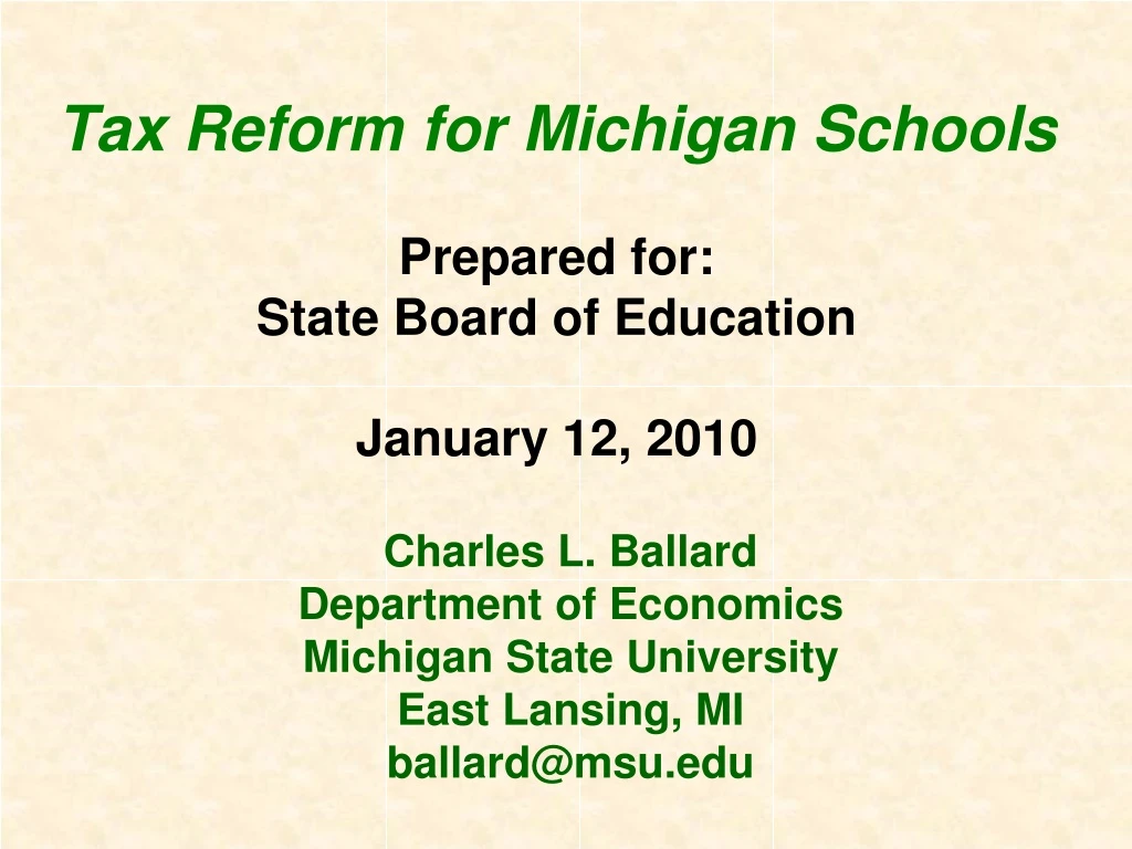 tax reform for michigan schools prepared for state board of education january 12 2010