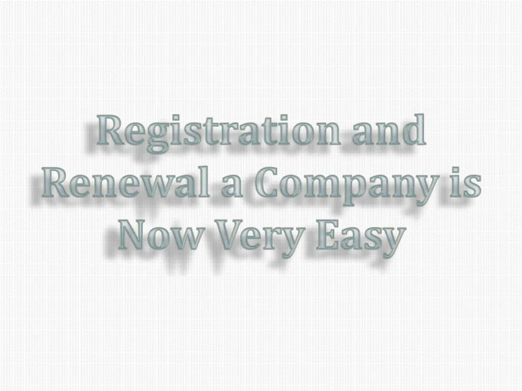 registration and renewal a company is now very
