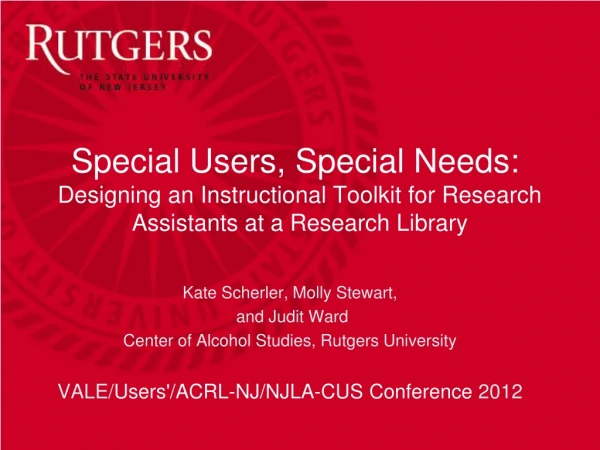 Kate  Scherler , Molly  Stewart,  and  Judit  Ward Center of Alcohol Studies, Rutgers University