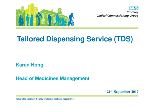 Tailored Dispensing Service (TDS)