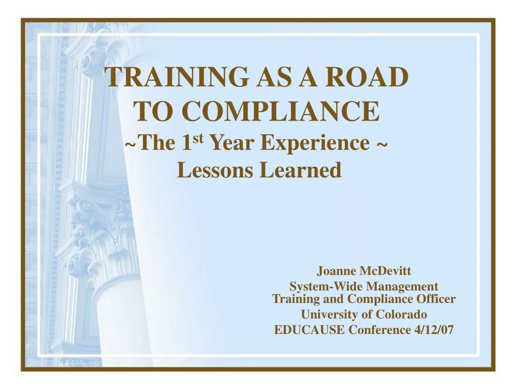 training as a road to compliance the 1 st year experience lessons learned