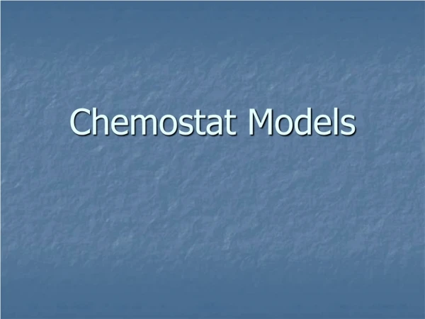 Chemostat Models