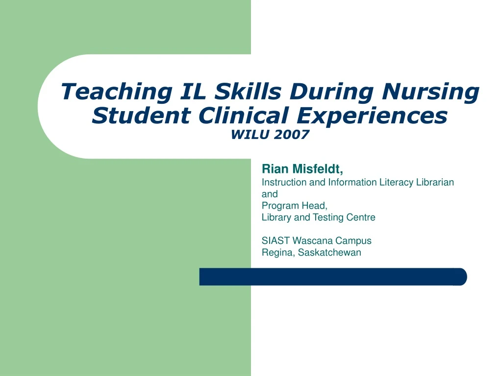 teaching il skills during nursing student clinical experiences wilu 2007