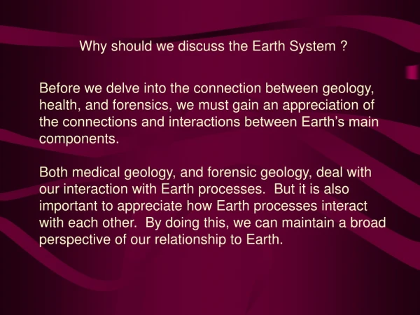 Why should we discuss the Earth System ?