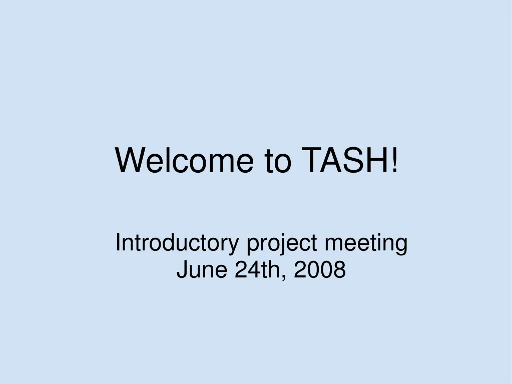 welcome to tash