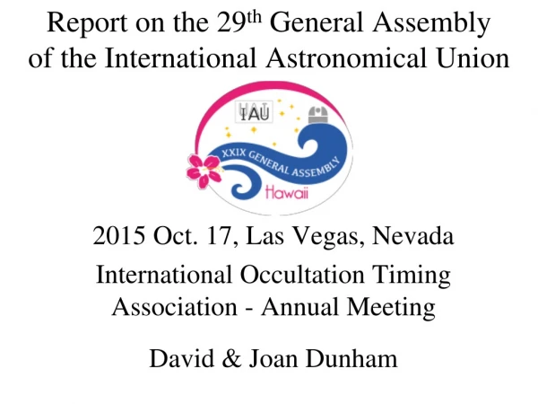 Report on the 29 th  General Assembly  of the International Astronomical Union