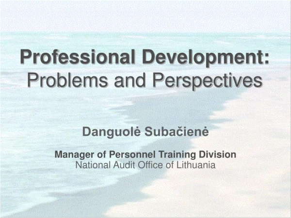 Professional Development: Problems and Perspectives