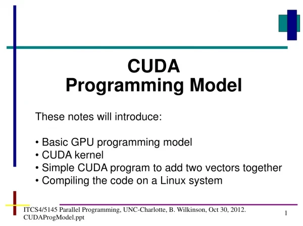 ITCS4/5145 Parallel Programming, UNC-Charlotte, B. Wilkinson, Oct 30, 2012.  CUDAProgModel