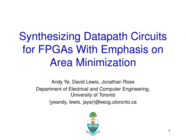 Synthesizing Datapath Circuits for FPGAs With Emphasis on Area Minimization