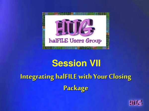 Integrating halFILE with Your Closing Package