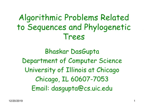 Algorithmic Problems Related to Sequences and Phylogenetic Trees