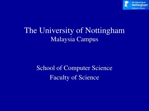 The University of Nottingham Malaysia Campus