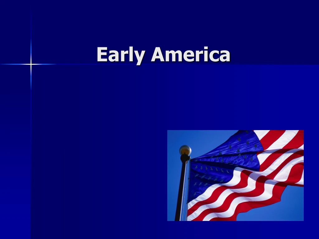 PPT - Early America PowerPoint Presentation, Free Download - ID:9225221