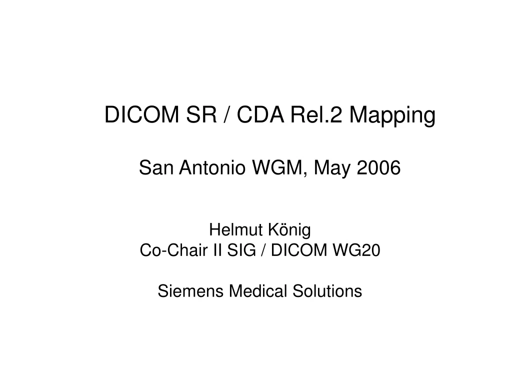 dicom sr cda rel 2 mapping san antonio wgm may 2006