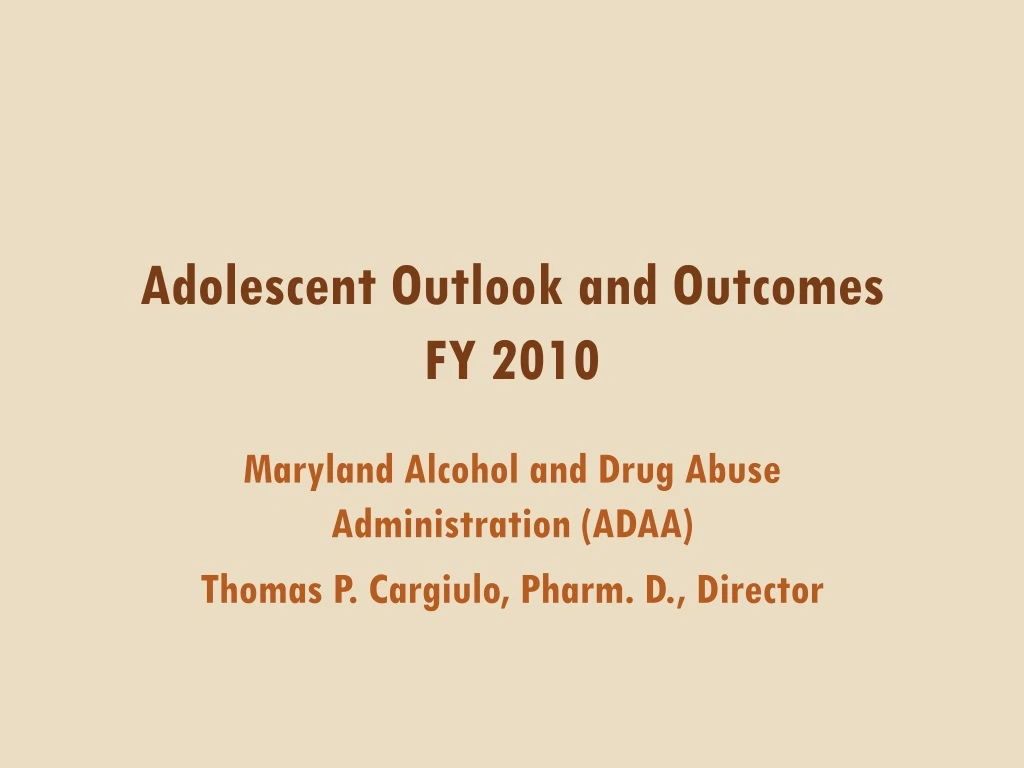 adolescent outlook and outcomes fy 2010