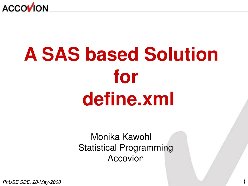 a sas based solution for define xml monika kawohl