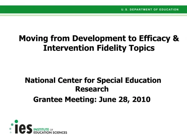 Moving from Development to Efficacy &amp;  Intervention Fidelity Topics
