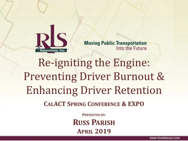 Re-igniting the Engine: Preventing Driver Burnout &amp; Enhancing Driver Retention
