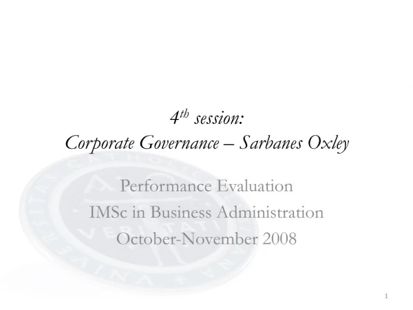 4 th  session: Corporate Governance – Sarbanes Oxley