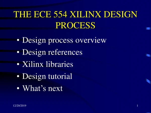 THE ECE 554 XILINX DESIGN PROCESS