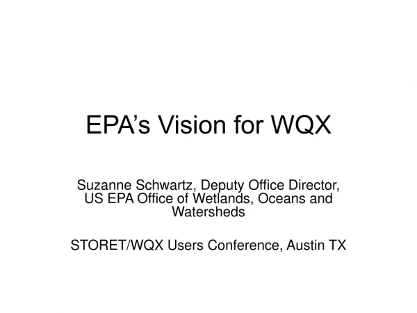EPA’s Vision for WQX
