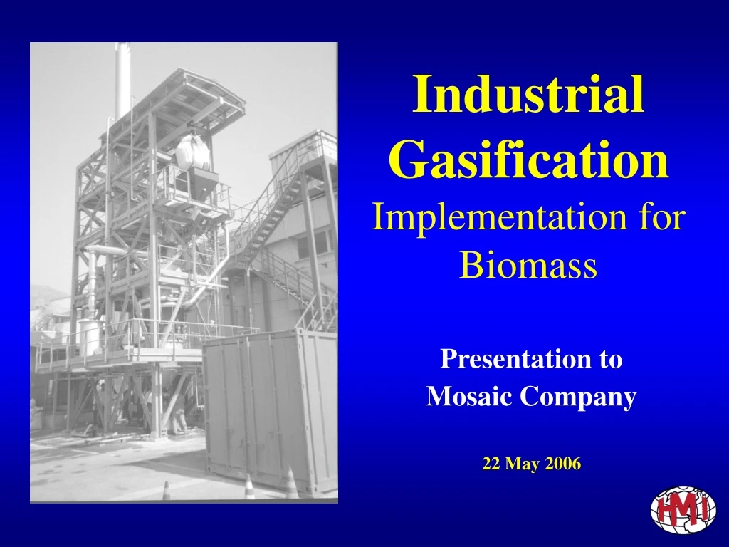 industrial gasification implementation for biomass
