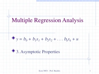 Econ 30031: Asymptotic Properties in Multiple Regression Analysis - slide 1