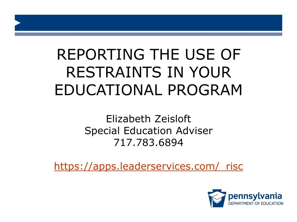 elizabeth zeisloft special education adviser 717 783 6894 https apps leaderservices com risc