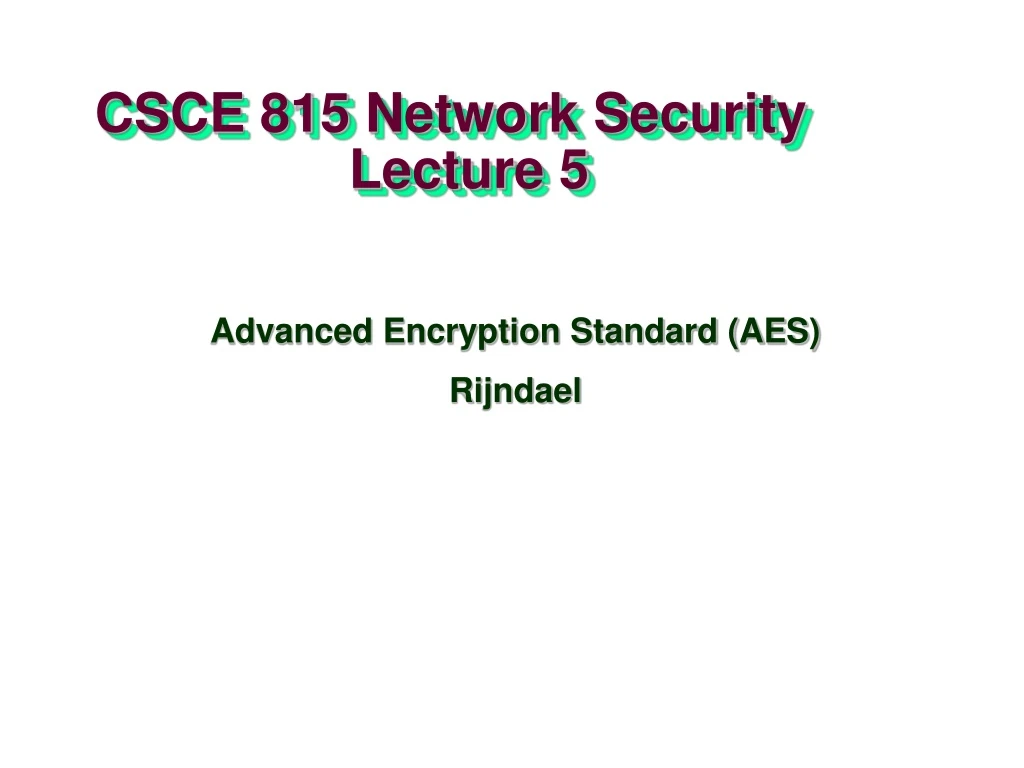 csce 815 network security lecture 5