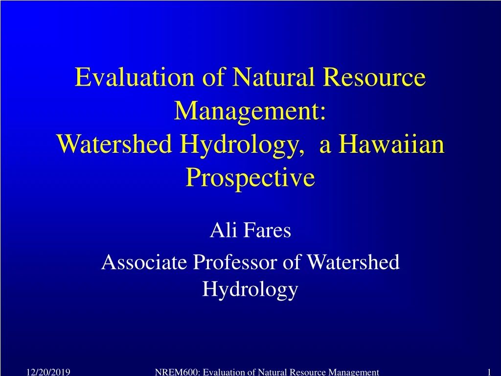 evaluation of natural resource management watershed hydrology a hawaiian prospective