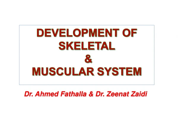 Dr. Ahmed  Fathalla  &amp; Dr.  Zeenat Zaidi