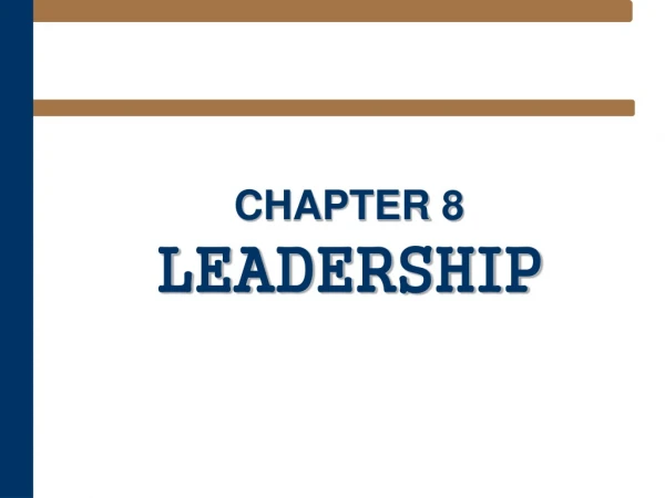 CHAPTER 8 LEADERSHIP